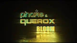 Phaxe & Querox - Bloom (Official Videoclip)