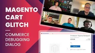 Solving the Magento Cart Glitch - Commerce Debugging Dialog