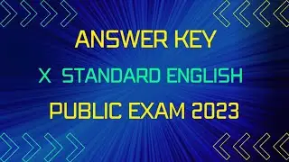 ANSWER KEY X STANDARD ENGLISH PUBLIC EXAM 2023.