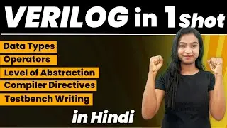 Verilog in One Shot | Verilog for beginners in Hindi