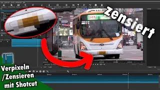 Verpixeln / Zensieren mit Shotcut!!!