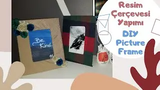Resim Çerçevesi Nasıl Yapılır? / How to Make a Picture Frame? | DIY | Kendin Yap | Ev Dekorasyonu