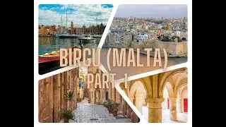 Birgu Malta  Part 1