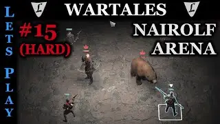 WARTALES - RELEASE - HARD - #15 || Nairolf Arena - Ludern || Lets Play