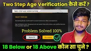 Free Fire Age Verification Problem | Free Fire me 18 Below and 18 Above  Kaun sa Chune