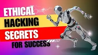 Ethical Hacking Secrets for Success in 2025