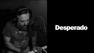 Desperado - Eagles one-take cover