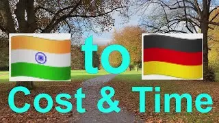 Travel Cost and Time from India home to Germany Home | Tips for travel from India to Germany