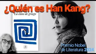 ¿Quién es Han Kang? y la reseña del libro que leí.