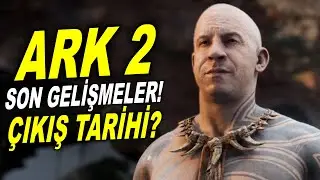 ARK 2 NEDEN ÇIKMIYOR? HABERLER VE YENİ GELİŞMELER!