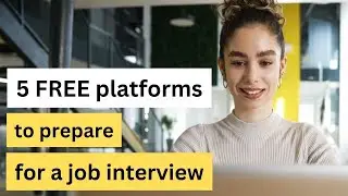 5 FREE platforms that can help you better prepare for a job interview