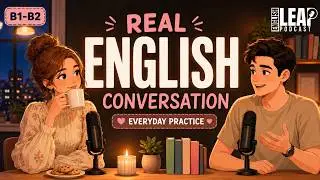 English Podcast for Daily Life English | Talking About A Day At A Friend's House | Real English