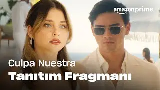 Culpa Nuestra | Trailer | Prime Video Türkiye