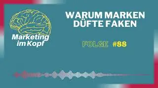 #88 Warum Marken Düfte faken