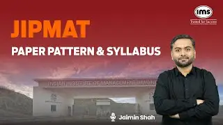 JIPMAT Paper Pattern and Syllabus | Complete Guide and Tips | Jaimin Shah