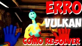 COMO RESOLVER O (ERRO VULKAN) POPPY PLAYTIME CHAPTER 4