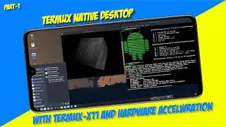 How to install termux native desktop (no proot) with hardware acceleration