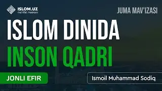 🔴 Jonli: Islom dinida inson qadri | Juma mav'izasi  