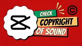 NEW CAPCUT FEATURE! How to Check the Copyright on the Video Sound in CapCut PC