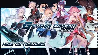 Hope Or Nostalgia | GENSHIN CONCERT 2022 - Melodies of an Endless Journey