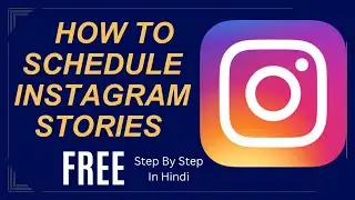 How to schedule Instagram stories | Instagram Story schedule Kaise Kare | Step by Step | In Hindi