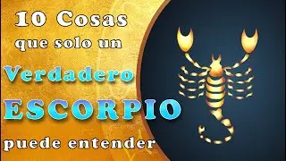 ¿Podrás identificarte? Estas son 10 cosas que solo un VERDADERO ESCORPIO puede entender