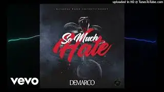 DEMARCO - SO MUCH HATE  (CLEAN)  BY #DJDEE 2023 #DANCEHALL