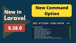 Display All Cached Views - 3 New Things Added - New In Laravel 9.38.0