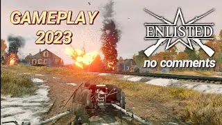 Enlisted gameplay 2023. Enlisted прохождение 2023. Enlisted битва за Москву 2023 первомайский.