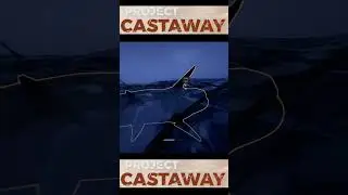 Sharks are relentless! - Project Castaway 