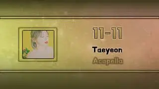(Acapella "Clean") 11:11 - Taeyeon