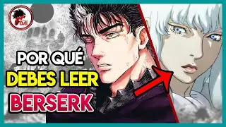 Berserk: Por qué DEBES LEER el Manga de BERSERK