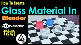 How to create glass material in blender using glass node in Hindi | Glass node | Blender Materials