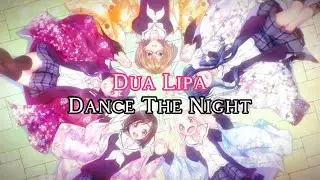 Dua Lipa — Dance The Night { sped up }
