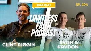 Limitless Faith Podcast Ep. 294: On Fire for the Lord with Ryan and Kaydon
