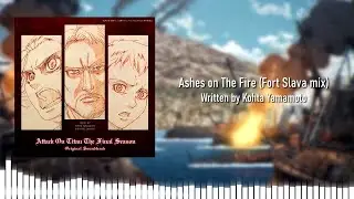 Ashes on The Fire (Fort Slava Mix) Attack on Titan Season 4