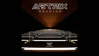 Astrix - Reunion