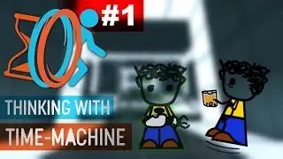 Let's play Thinking With Time Machine #1 (PORTAL2 Mod)