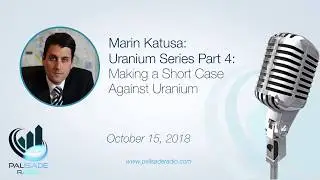 Marin Katusa: Uranium Series Part 4: Making a Short Case Against Uranium