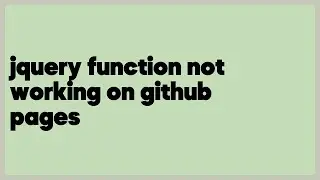 jquery function not working on github pages  (2 answers)