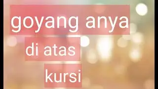 goyang di atas kursi