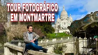 TOUR FOTOGRÁFICO EM MONTMARTRE