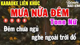 Karaoke Liên Khúc Mưa Nửa Đêm Tone Nữ | Tuyển Chọn Những Bài Nhạc Trữ Tình Dễ Hát