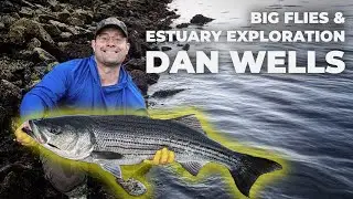 Nighttime Strategy, Big Flies, and Estuary Breakdown with Dan Wells | Saltwater Edge Podcast