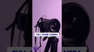 Full Frame Cameras in a Nutshell #fullframe #camera