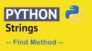 How to Use Strings in Python - Find method in Python Strings