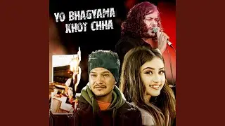Yo Bhagyama Khot Chha