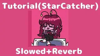 Friday Night Funkin': StarCatcher: Tutorial (Slowed+Reverb)