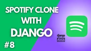 Play Songs In Playlists - Django Spotify MP3 Player Clone #8