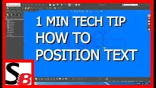 Solidworks 1 Min Tech Tip - How To Position Sketch Text